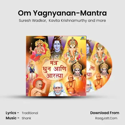 Om Yagnyanan-Mantra MP3 Song by Suresh Wadkar Cover
