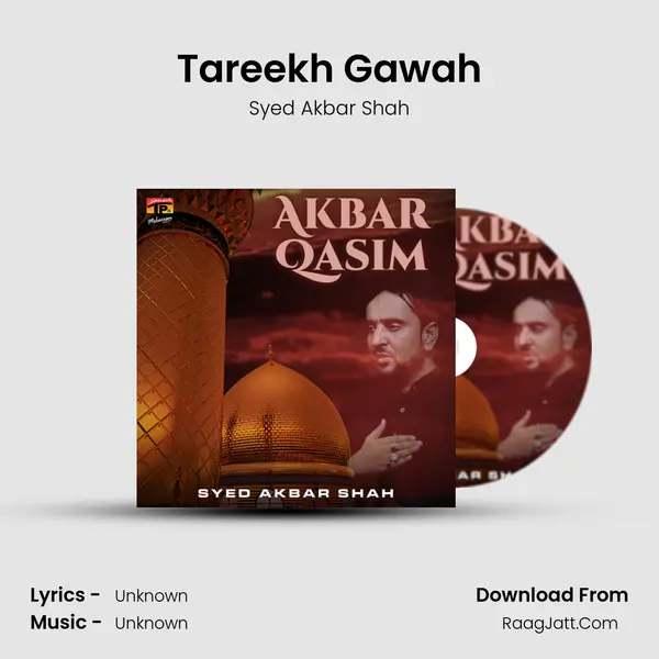 Tareekh Gawah MP3 Song by Syed Akbar Shah Cover