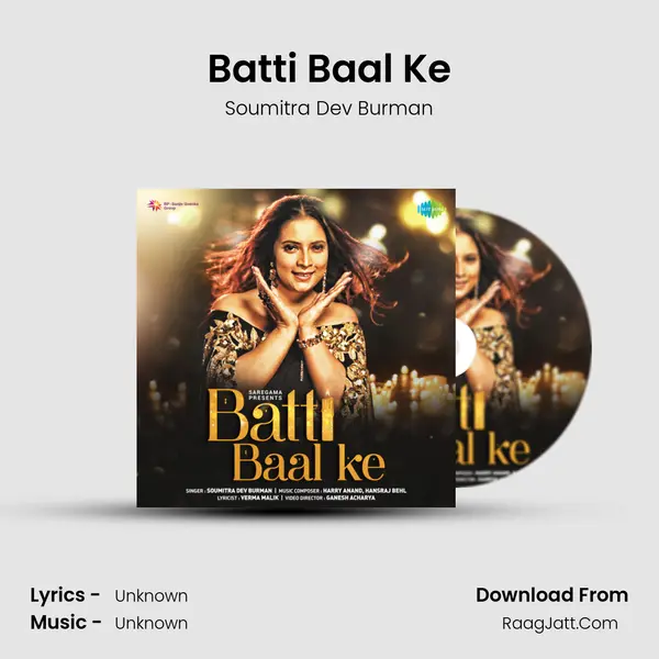 Batti Baal Ke - Soumitra Dev Burman