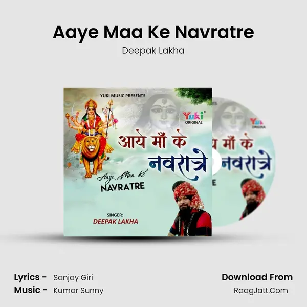Aaye Maa Ke Navratre MP3 Song by Deepak Lakha Cover