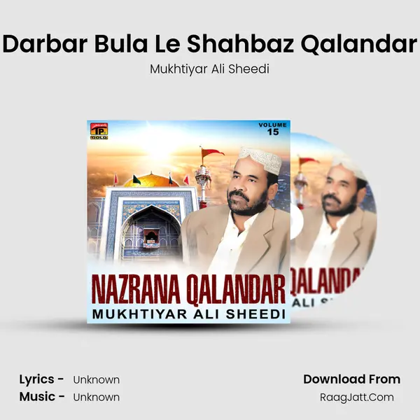 Darbar Bula Le Shahbaz Qalandar MP3 Song by Mukhtiyar Ali Sheedi Cover