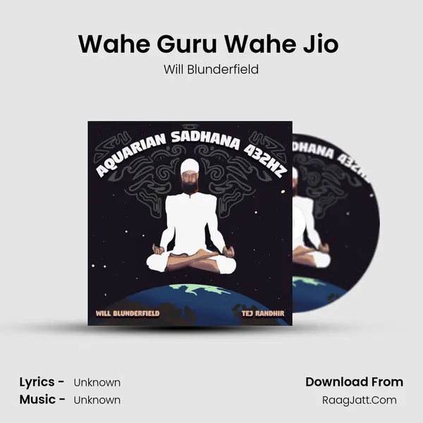 Wahe Guru Wahe Jio (Divine Blessings) mp3 song