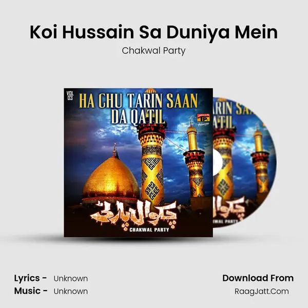 Koi Hussain Sa Duniya Mein MP3 Song by Chakwal Party Cover