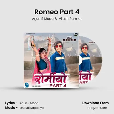 Romeo Part 4 - Arjun R Meda