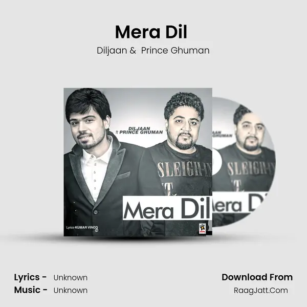 Mera Dil (feat. Prince Ghuman) MP3 Song by Diljaan Cover