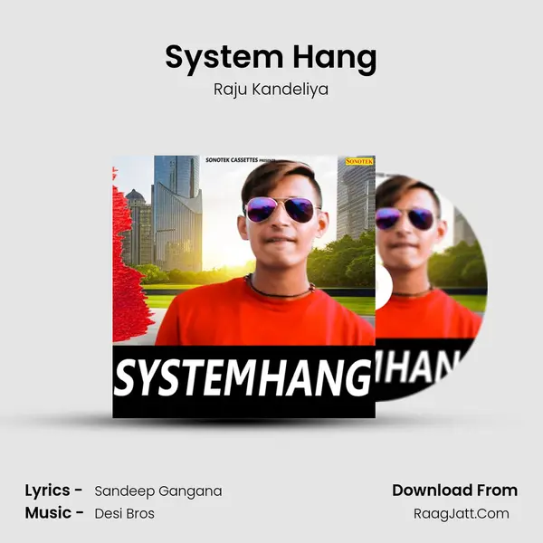 System Hang MP3 Song by Raju Kandeliya Cover