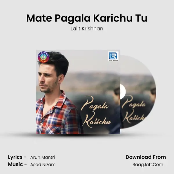 Mate Pagala Karichu Tu MP3 Song by Lalit Krishnan Cover
