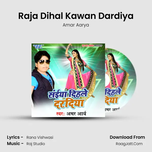 Raja Dihal Kawan Dardiya MP3 Song by Amar Aarya Cover