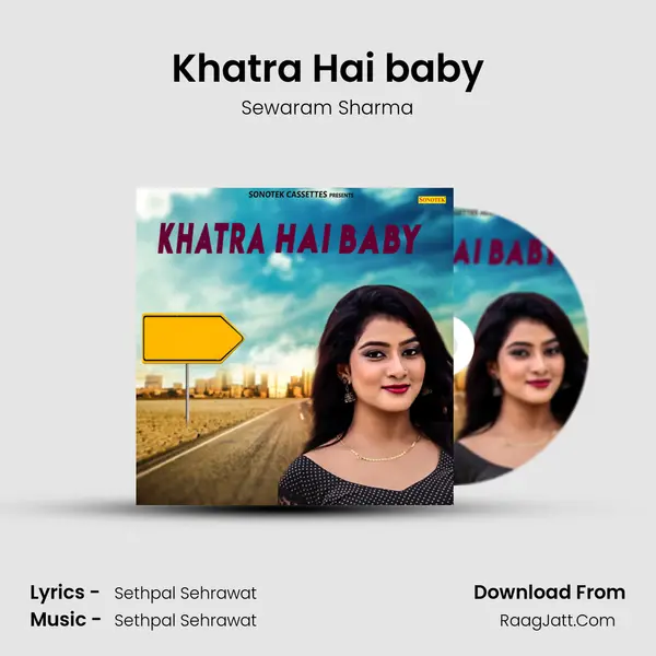 Khatra Hai baby - Sewaram Sharma