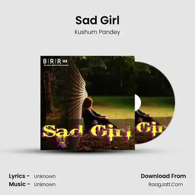 Sad Girl - Single - Kushum Pandey