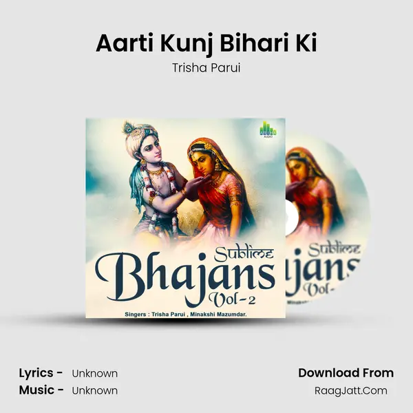 Aarti Kunj Bihari Ki MP3 Song by Trisha Parui Cover