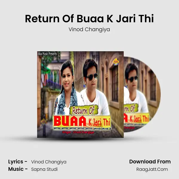 Return Of Buaa K Jari Thi MP3 Song by Vinod Changiya Cover
