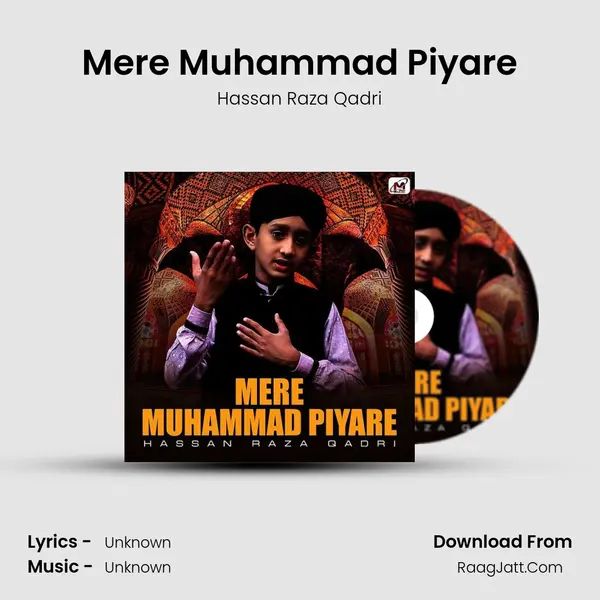Mere Muhammad Piyare MP3 Song by Hassan Raza Qadri Cover