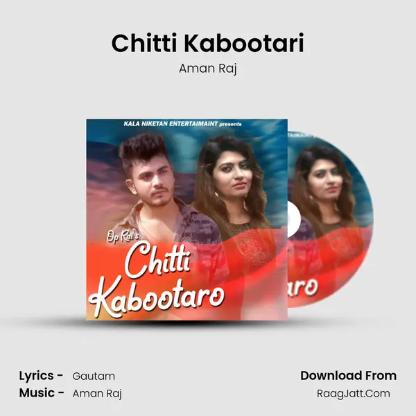 Chitti Kabootari - Aman Raj