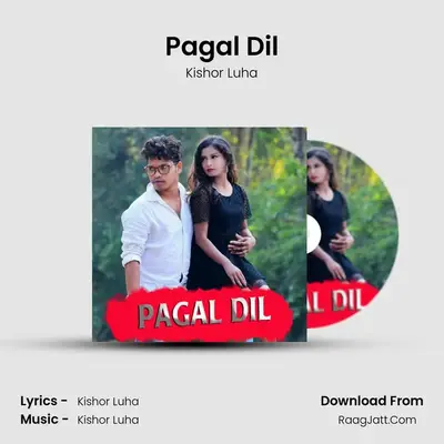 Pagal Dil - Kishor Luha