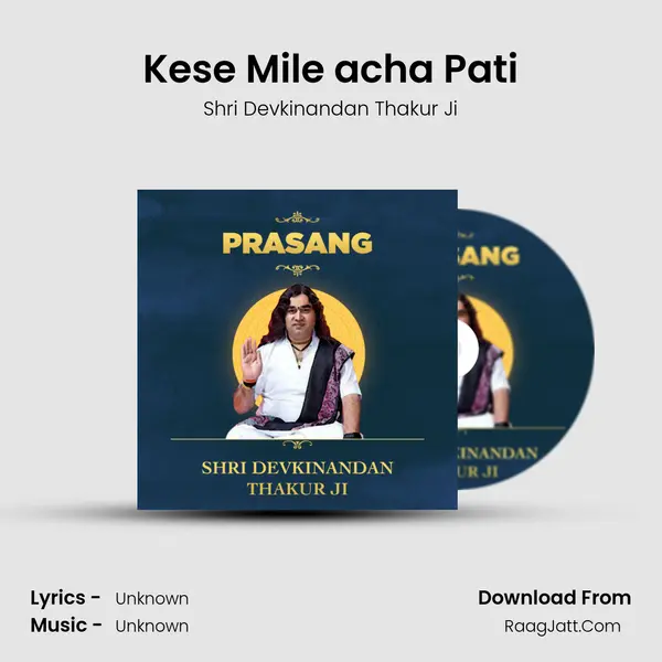 Kese Mile acha Pati mp3 song
