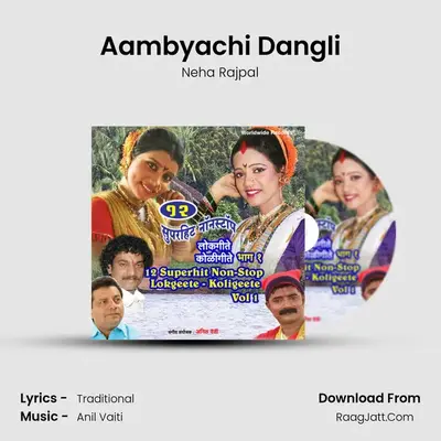 Aambyachi Dangli MP3 Song by Neha Rajpal Cover
