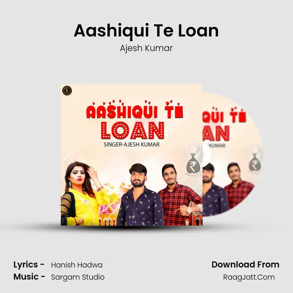 Aashiqui Te Loan - Ajesh Kumar