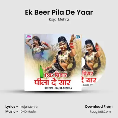 Ek Beer Pila De Yaar - Kajal Mehra