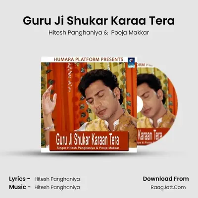 Guru Ji Shukar Karaa Tera - Hitesh Panghaniya