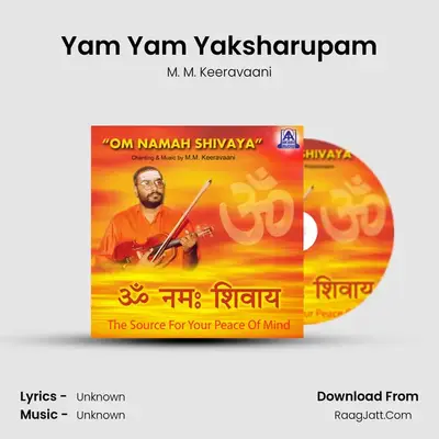 Yam Yam Yaksharupam MP3 Song by M. M. Keeravaani Cover