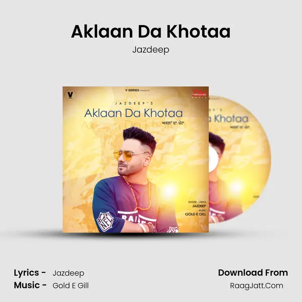 Aklaan Da Khotaa MP3 Song by Jazdeep Cover