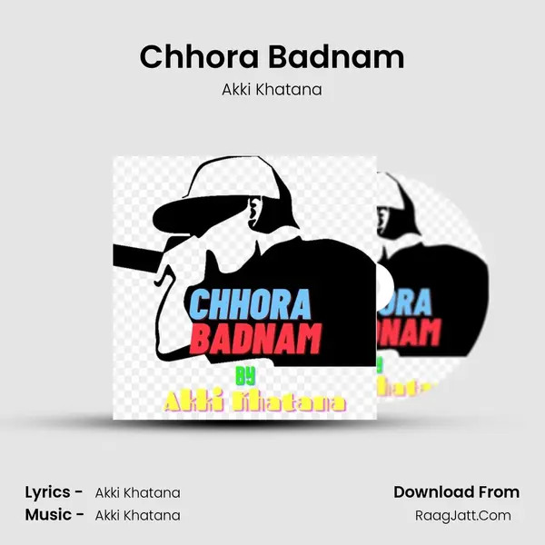 Chhora Badnam MP3 Song by Akki Khatana Cover