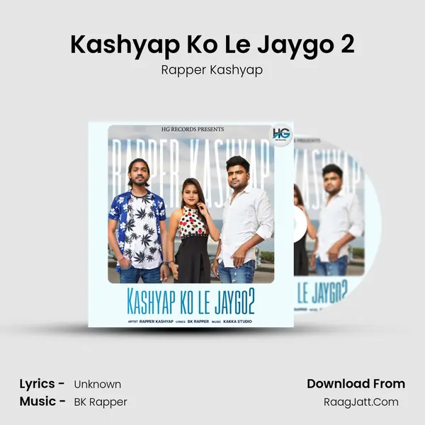 Kashyap Ko Le Jaygo 2 mp3 song