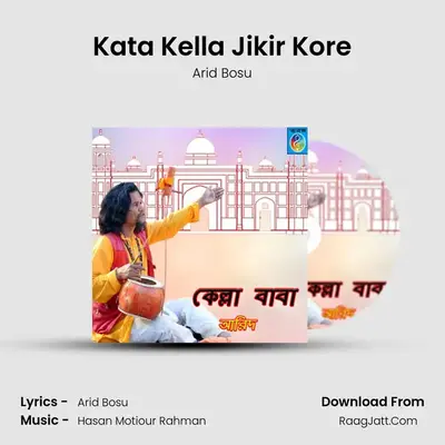 Kata Kella Jikir Kore MP3 Song by Arid Bosu Cover