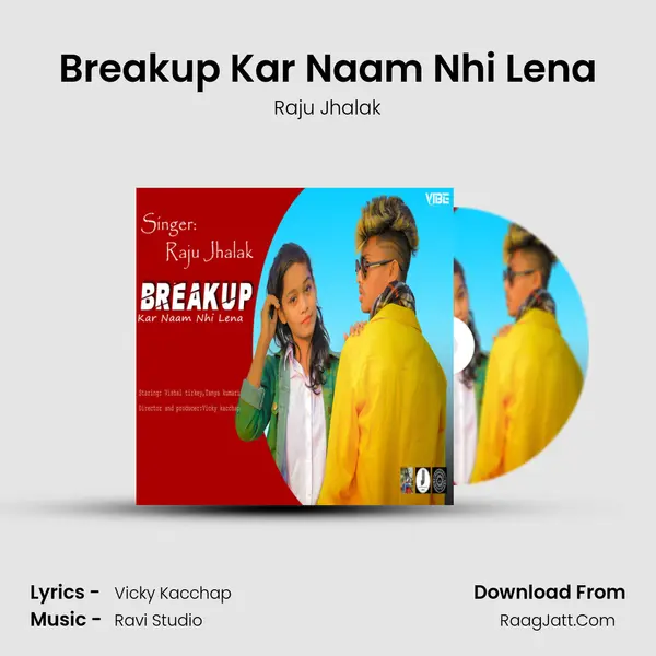 Breakup Kar Naam Nhi Lena - 