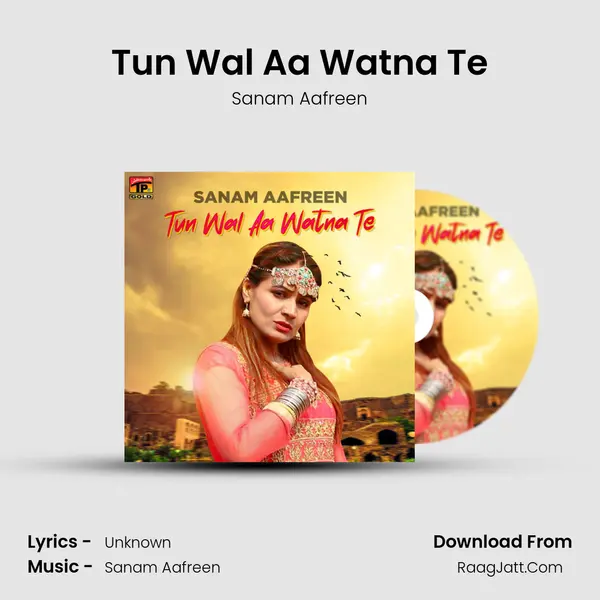 Tun Wal Aa Watna Te - Single - Sanam Aafreen