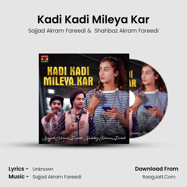 Kadi Kadi Mileya Kar MP3 Song by Sajjad Akram Fareedi Cover