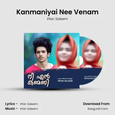 Kanmaniyai Nee Venam - Irfan Saleem