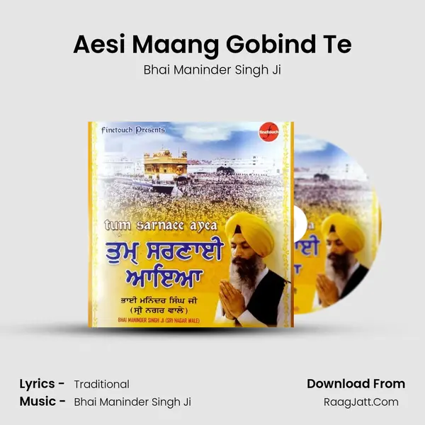 Aesi Maang Gobind Te MP3 Song by Bhai Maninder Singh Ji Cover