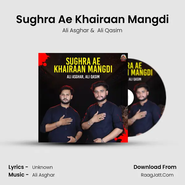Sughra Ae Khairaan Mangdi MP3 Song by Ali Asghar Cover