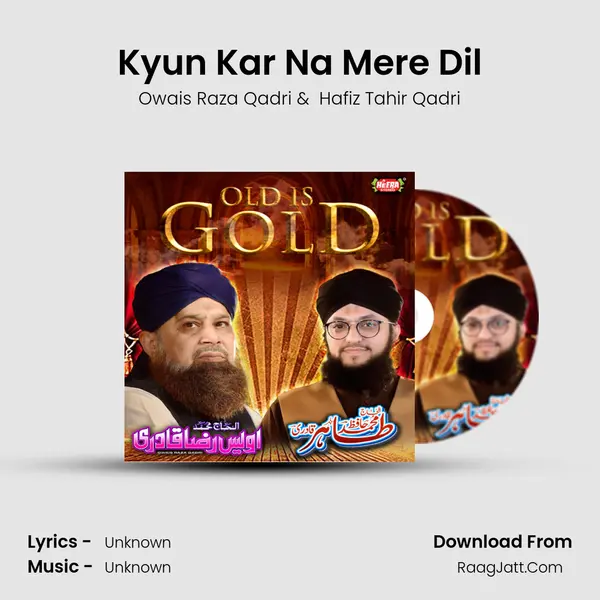 Kyun Kar Na Mere Dil MP3 Song by Owais Raza Qadri Cover
