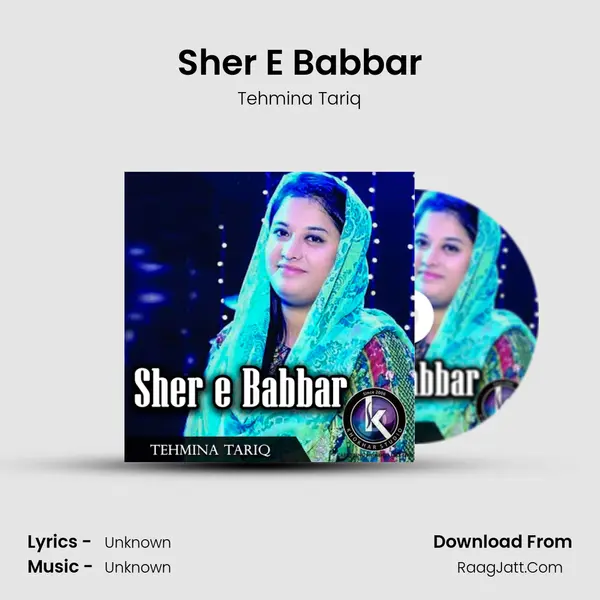 Sher E Babbar MP3 Song by Tehmina Tariq Cover
