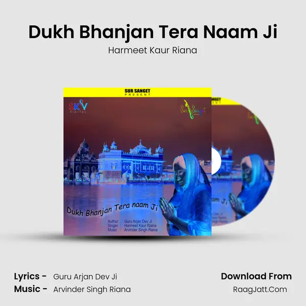 Dukh Bhanjan Tera Naam Ji - Harmeet Kaur Riana