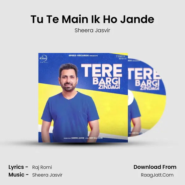 Tu Te Main Ik Ho Jande MP3 Song by Sheera Jasvir Cover