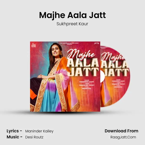 Majhe Aala Jatt - Sukhpreet Kaur