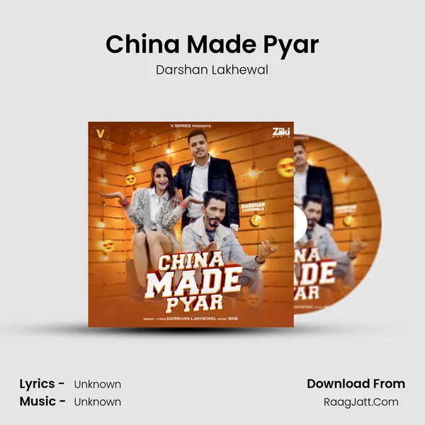 China Made Pyar - Darshan Lakhewal