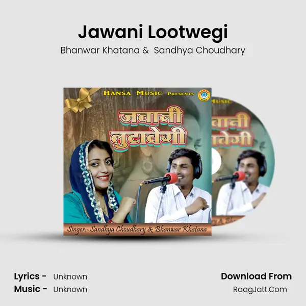 Jawani Lootwegi - Single - 