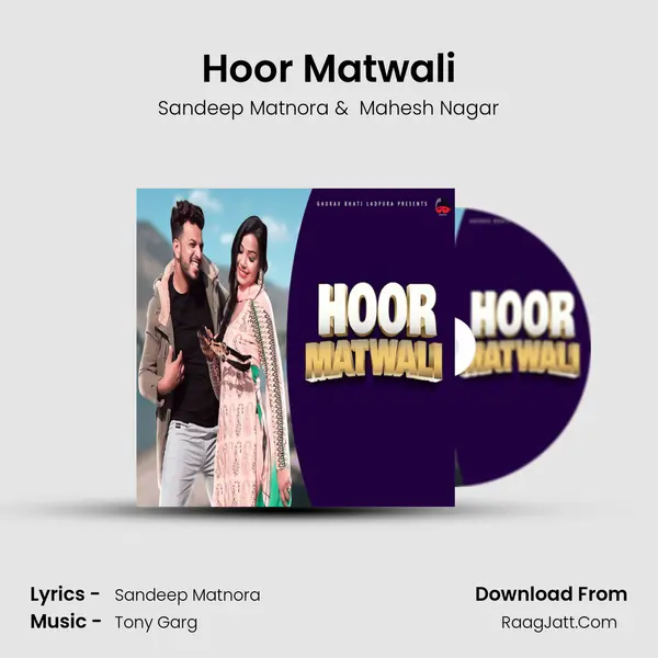 Hoor Matwali MP3 Song by Sandeep Matnora Cover