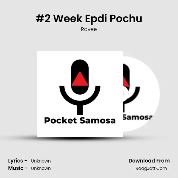 #2 Week Epdi Pochu MP3 Song by Ravee Cover