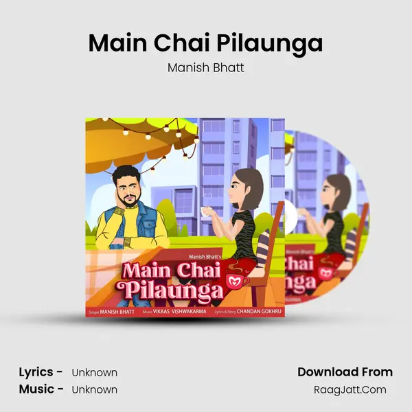 Main Chai Pilaunga mp3 song