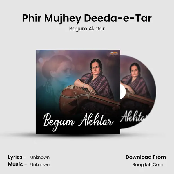 Phir Mujhey Deeda-e-Tar MP3 Song by Begum Akhtar Cover