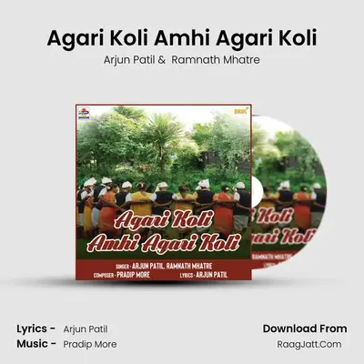 Agari Koli Amhi Agari Koli - Arjun Patil