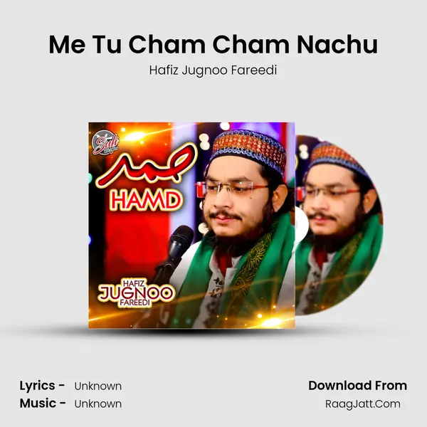 Me Tu Cham Cham Nachu MP3 Song by Hafiz Jugnoo Fareedi Cover