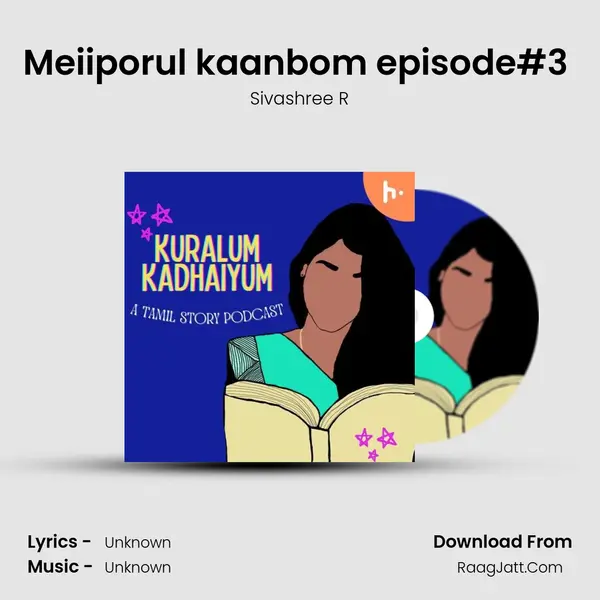 Meiiporul kaanbom episode#3 (kural 423) MP3 Song by Sivashree R Cover