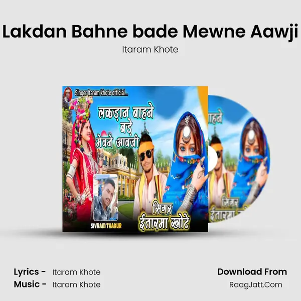 Lakdan Bahne bade Mewne Aawji mp3 song
